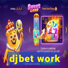 djbet work